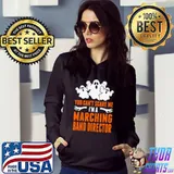 You Can't Scare Mes A Marching Band Director Ghost T-Shirt Hoodie