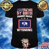 American By Birth Proudly Raised In Wyoming Flag T-Shirt