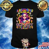 Assuming Im Just an Old Lady was Your First Mistake Hippie T-Shirt Unisex
