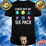 Check Out My Six Pack Dice For Dragons Board Gamer T-Shirt