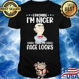 Dr Seuss I promise I'm nicer than my face looks shirt