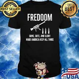Gun Rights Freedom Guns Guts Glory Made America Keep All Three T-Shirt