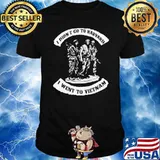 I Didn't Go To Harvard I went To Viet Nam shirt
