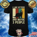 I Like Otters And Maybe 3 People Vintage Sea Otter Lover T-Shirt
