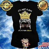 It's not a bun mom life crown T-Shirt