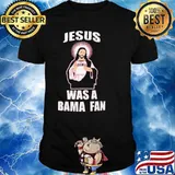 Jesus was a Bama fan christan shirt