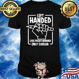 Left Handed Like Right-handed Only Cooler Pencil T-Shirt