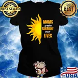 Moms Are The Sunshine In Our Lives T-Shirt