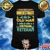Never underestimate an old man who also vietnam veteran shirt