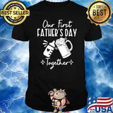 Our first father's day together milk and beer T-Shirt