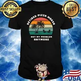 Retired Pizza Maker Not My Problem Anymore Palms Tree Retro Sunset T-Shirt
