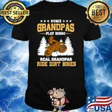 Some Grandpas Play Bingo Real Grandpas Ride Dirt Bikes Motocross T-Shirt