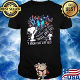 Sometimes just look up smile and say know that was snoopy butterflies shirt