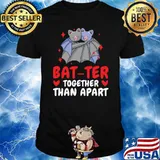 Valentine's Day Bat-ter Together Than Apart Bats Couple T-Shirt