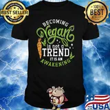 Vegan Chef Becoming Vegan Is Not A Trend Veganism T-Shirt