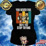 You Never Fail Until You Stop Trying Japanese Strength Vintage T-Shirt