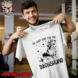Dachshund Dog Lover, I'm Just Here For My Dachshund T-Shirt