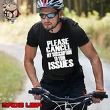 Please Cancel My Subscription To Your Issues shirt