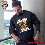 Bigfoot Saw Me But Nobody Believes Him T-Shirt