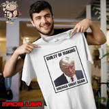 Guilty Of Making America Great Again Conservative Political Trump Mugshot Shirt