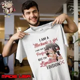 I am a Mechanic's girl may not be perfect limited edition shirt
