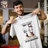 I hug people that hate that way know how big to dig the hole my backyard horse shirt