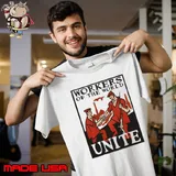 Workers Of The World Unite Shirt