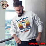 Dutch Bros because adulting is hard coffee vintage s Sweatshirt