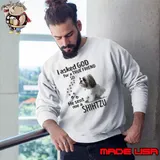 I asked god for a true friend so he sent shihtzu paws s Sweatshirt