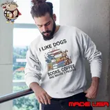 I Like Dogs Books Coffee And Maybe 3 People s Sweatshirt