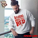 KC Travis Kelce Loving Him Was Red Shirt Sweatshirt