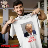 Lock Him Up Donald Trump President Mugshot Inmate P01135809 T-Shirt Unisex