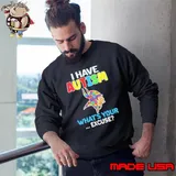 Minnesota Vikings Autism Awareness I Have Autism What’s Your Excuse Shirt Sweatshirt