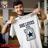 She loves the Dallas Cowboys s Unisex