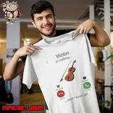 Violin is calling and i must go s Unisex