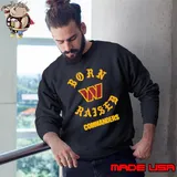 Washington Commanders Born x Raised 2023 Shirt Sweatshirt