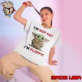 Cute Baby Yoda I’m not fat I’m Fluffy shirt