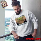 Eff You See Kay Why Oh You Baby Yoda Yoga Vintage Shirt Sweatshirt
