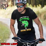 I Just Want To Go Fishing And Drink Beer s Unisex