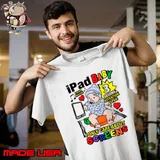 Ipad baby I only care about screens s Unisex