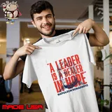 Napoleon Bonaparte Inspirational Quote A Leader Is A Dealer In Hope T-Shirt Unisex