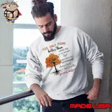 The only thing better than having you as my guardian angel autumn s Sweatshirt
