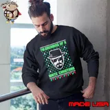 Walter White I’m dreaming of a white Christmas Ugly s Sweatshirt