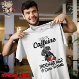 I Run On Caffeine Dachshund Hair And Cuss Words shirt