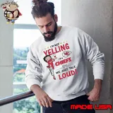 I'm Not Yelling Kansas City Chiefs Girl We Just Talk Loud s Sweatshirt