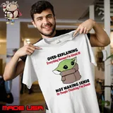 Over explaining everything because afraid of not making sense yoda s Unisex