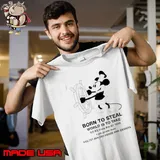 Steamboat Willie Born To Steal World Is To Take shirt