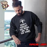 Today's Forecast God Reigns And The Sun Shines Cross Christian s Sweatshirt