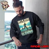 Don't be jealous just because can still go running old age s Sweatshirt