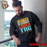 I Don't know what the question was but The Answer Is Laser Tag T-Shirt Sweatshirt